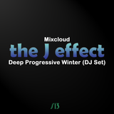 Deep Progressive Winter (the J effect DJ Set)