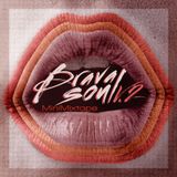 Brava Soul V.2
