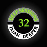 Deep Sessions Radioshow | Episode 32| by Iman Deeper