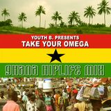 Take Your Omega (Ghana Hiplife Mix 2k5)