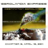 Gerolandia Express . Serie 1 . Chapter 5 . April 15 2011