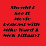 Should I See It Podcast #10