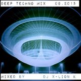 Deep Techno Mix 09.2015 Mixed By Dj X-Lion_K