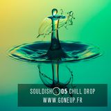 Soul Dish #05 - Chill Drop
