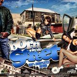 ENNA MASSIVE present BORN IN DA STREET MIXTAPE - 100% DUBPLATES REMIX