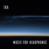 Man One (aka IXA) - Music For Headphones