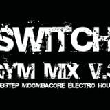 Switch - Gym Mix V.3