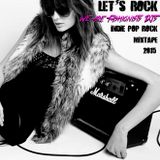 We are Fashionists Djs - Let´s Rock! (Indie Pop Rock Mixtape @2015)