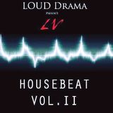 LOUD Drama Pres. LV - HOUSEBEAT Vol. 2 (2016)