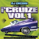 DJ Encore Presents x i'CRUIZE Vol 1
