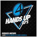 4HANDSUP DJ´S OVERSIZE MIXTEPE 2 HOURS LIVE DJ SET
