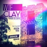 WTF CLAY RADIO SESSIONS @ DJ GUEST AGUSTIN VERA - AGOSTO 2015