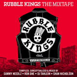 "Rubble Kings" The Mixtape