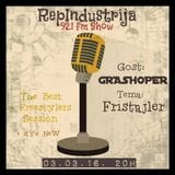 RepIndustrija Show 92.1 fm / br. 40 Tema: Fristajler Gost: Grashoper + TheBestFreestylersSession+XYU