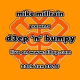 D3EP 'N' BUMPY - broadcast 23rd Jan '15