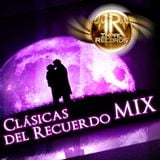 Clásicas del Recuerdo Mix - By Dj Rivera - Impac Records