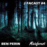 J FACAST #4-BEN PERIN- "Mixinforest"