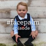 #Facepalm - Episode 8