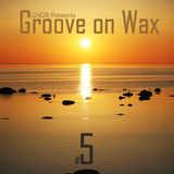 Groove on Wax #5