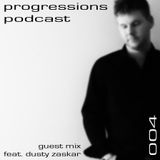 Progressions Podcast 004 guest mix feat. Dusty Zaskar