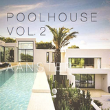 Poolhouse Vol. 2
