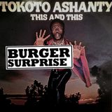 BURGER SURPRISE - TOKOTO ASHANTY