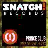 SNATCH! GROOVES #012 - PRINCE CLUB (JULY 2012)