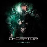 D-Ceptor - 10 Years Mix