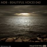 MDB - BEAUTIFUL VOICES 040 (VOCAL CHILL MIX)
