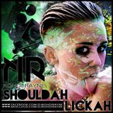 SHOULDAH LICKAH - Quit Lickin Shouldahs