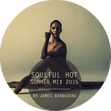 Soulful Hot Summer Mix 2015 | By James Barbadoro