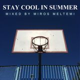 Stay Cool In Summer Mixed By Miros Meltemi