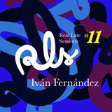 RLS#11 - Iván Fernández