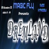Magic Fly present Dreamland - 18.12.2013