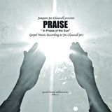 JOE CLAUSSELL praise ... gospel music pt. 2