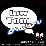 Sascha Flux - LowTom Foolery (Promomix 04/2013)