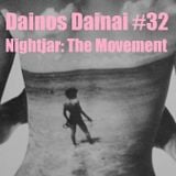 Dainos Dainai #32 Nightjar: The Movement