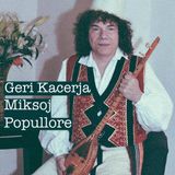 Geri Kacerja - Miksoj popullore