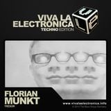 Viva la Electronica Techno Edition pres Florian Munkt