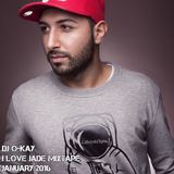 DJ O-KAY I LOVE JADE MIXTAPE JANUARY 2016