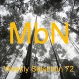 MbN - Weekly Selection 72