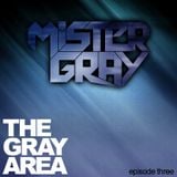 The Gray Area - Episode 3