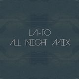 LA-TO All Night 6 Hour D'n'B Mix