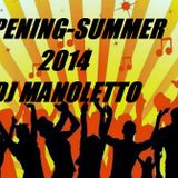 Opening Summer 2014 (Manoletto Mix)
