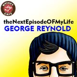 George - The Next Episode of my Life ft Reynold ( Sponsored by Myshky Cafe )