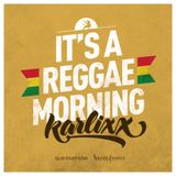 KARLIXX - IT'S A REGGAE MORNING