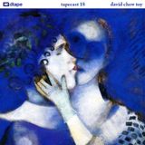 Tapecast 18 / David Chew Toy