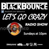 BlackBounce - Let's Go Crazy Radio Show #25