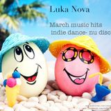 Luka Nova-March music hits 2016