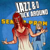 Jazz & O Dick Around - Halloween
